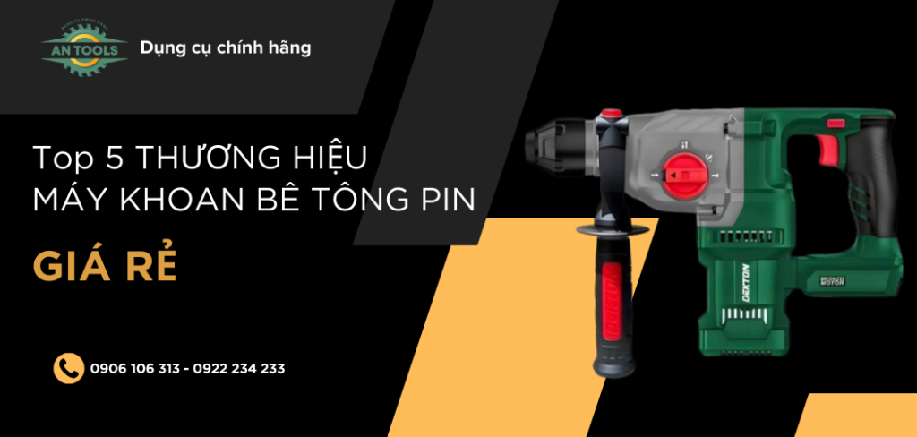 Top 5 thương hiệu máy khoan bê tông pin giá rẻ