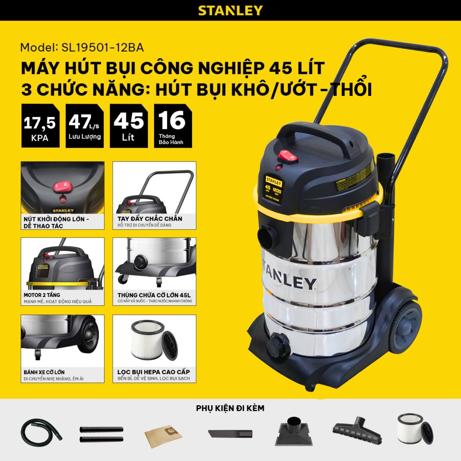 Máy Hút Bụi Công Nghiệp 3 Chức Năng 45Lít - Khô/Ướt/Thổi - Hiệu Stanley SL19501-12BA - Motor 2 Tầng