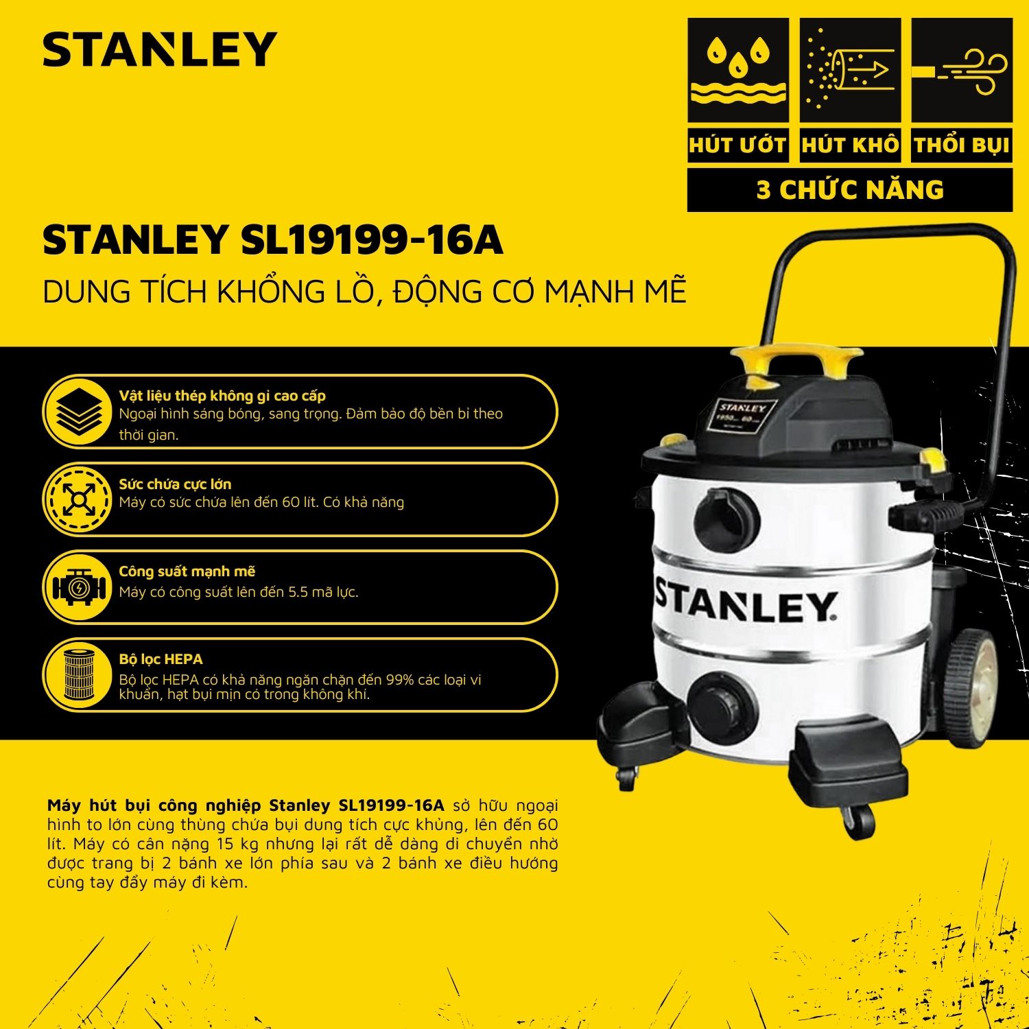 Máy Hút Bụi Công Nghiệp 3 Chức Năng Khô/Ướt/Thổi STANLEY USA SL19199-16A